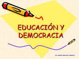 LA EDUCACION Y LA DEMOCRACIA