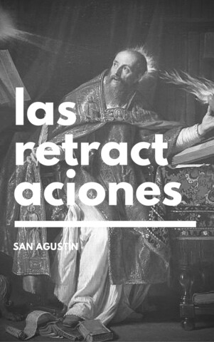 San Agustín y sus retractaciones