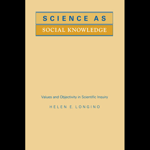 Science as Social Knowledge: Values and Objectivity in Scientific Inquiry