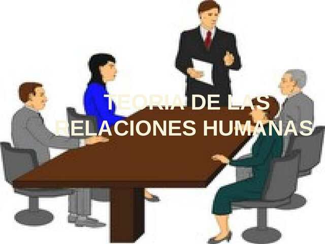 INICIO DE LA TEORÍA DE LAS RELACIONES HUMANAS