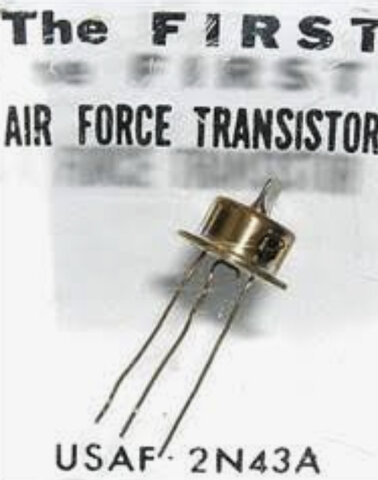 The first transistor qualified for military service was GE’s “USAF 2N43A.”
