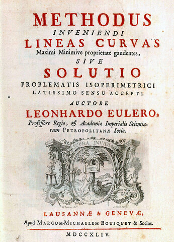 Methodus inveniendi lineas curvas maximi minimive proprietate gaudentes, sive Solutio problematis isoperimetrici latissimo sensu accepti.