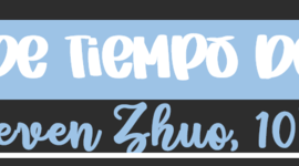 Timeline: Línea de Tiempo, Steven Zhuo 10-B