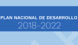 Plan Nacional de Desarrollo 2018-2022 “Pacto por Colombia. Pacto por la Equidad”.