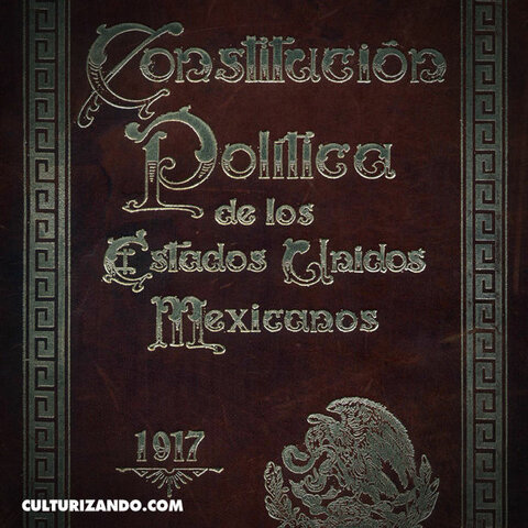 Constitución Política de los Estados Unidos Mexicanos de 1917