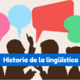Historia de la lingüística