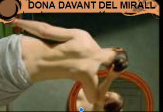 DONA DAVANT DEL MIRALL