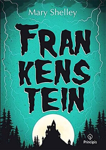 Frankstein, or The Modern Prometheus