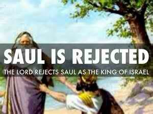 lord rejects Saul