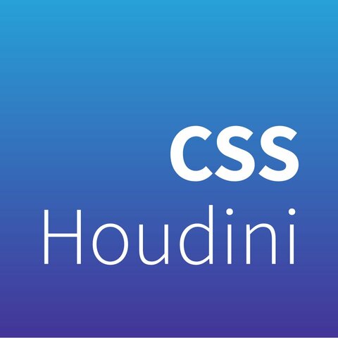 2018 HOUDINI CSS