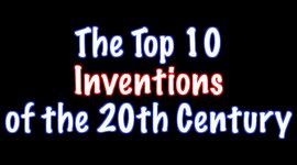 Timeline: Most Important Inventions of the 20th Century