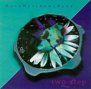 “ Two Step” by the Dave Matthews Band