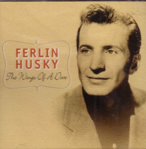 “Wings of a Dove” by Ferlin Husky