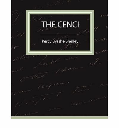 The Cenci-Percy Bysshe Shelley