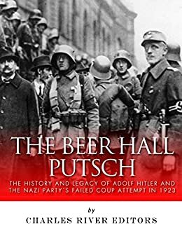Adolf Hitler’s Beer Hall Putsch