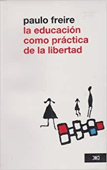 Educación como Práctica de la Libertad