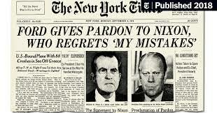 •	Ford Pardons Nixon (1974)