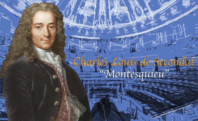 Montesquieu propuso una nueva división de poderes del Estado