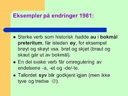 1. Bokmålsreformer der mange konservative former igjen blir tillatt