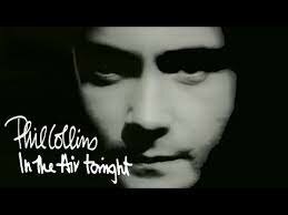 Music: Phil Collins, In the Air Tonight
