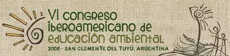 Sexta Congreso Iberoamericano de Educación Ambiental