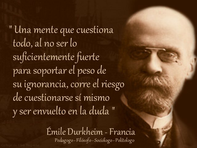 Emile Durkheim " El Primero en abordar la educación dentro de la sociología"