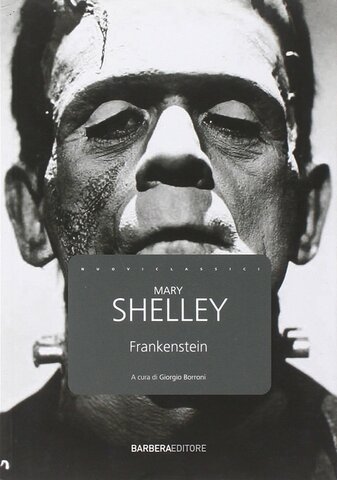 Mary Shelley - "Frankenstein"