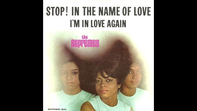 The Supremes, "Stop! In the Name of Love"