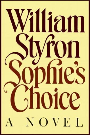 William Styron. "Sophie's Choice."