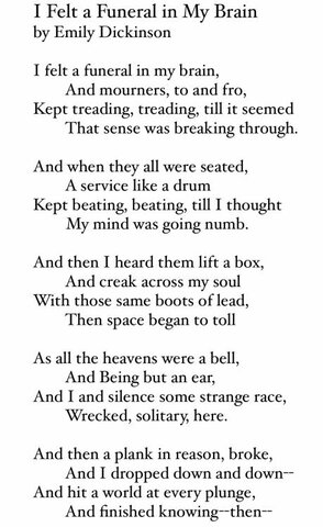 "I Felt a Funeral, In My Brain" by Emily Dickinson