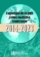 LA ESTRATEGIA DE LA OMS SOBRELA MEDICINA TRADICIONAL 2014-2023
