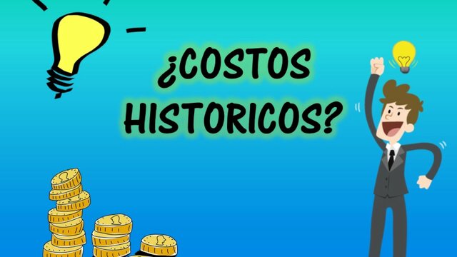 CONTABILIDAD DE COSTOS HISTÓRICOS
