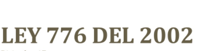 2002,COLOMBIA LEY 776