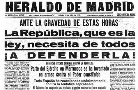 Sublevación en contra del Frente Popular y la República: comienza la rebelión militar que da lugar a la Guerra Civil.