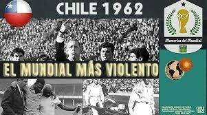 Mundial Chile "El mundial más violento"