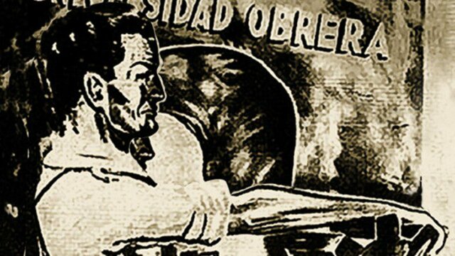 Creación de la Universidad Obrera Nacional.