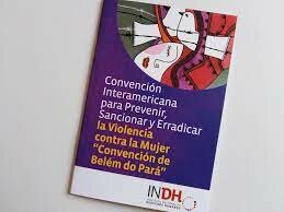 Convención Interamericana para prevenir, sancionar y erradicar la violencia contra la mujer