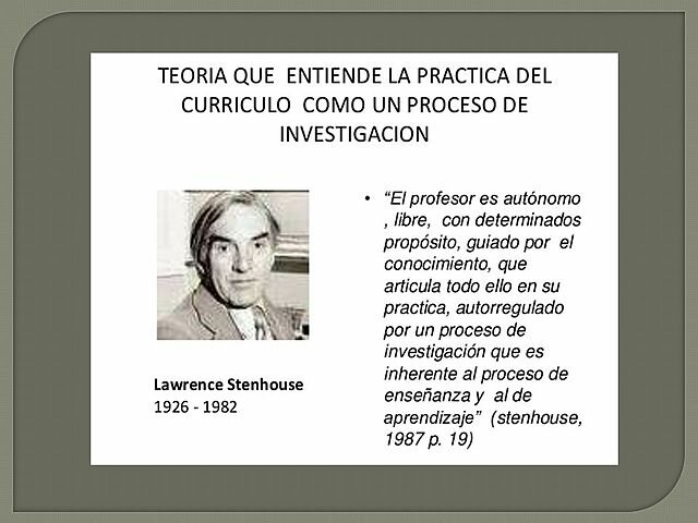 Stenhause (1987) concepción práctica