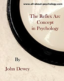 “The Reflex Arc Concept in Psychology”