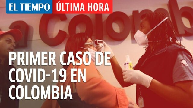 Primer Caso de COVID-19 en Colombia