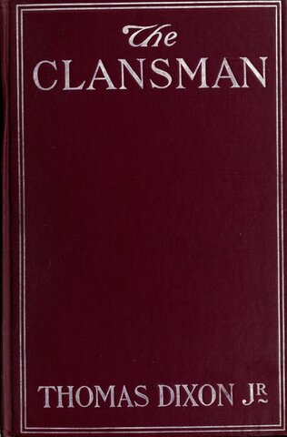 Thomas F. Dixon Publishes Novel "The Clansman"