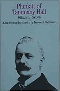 William Riordon Publishes, "Plunkitt of Tammany Hall"