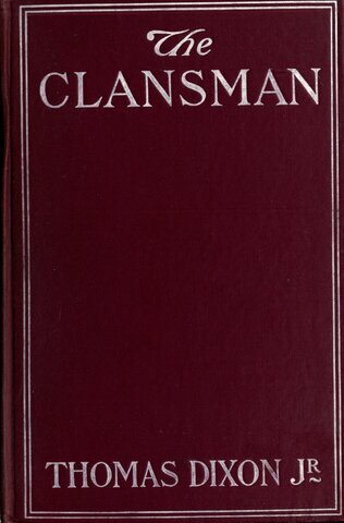 Thomas F. Dixon Publishes Novel "The Clansman"