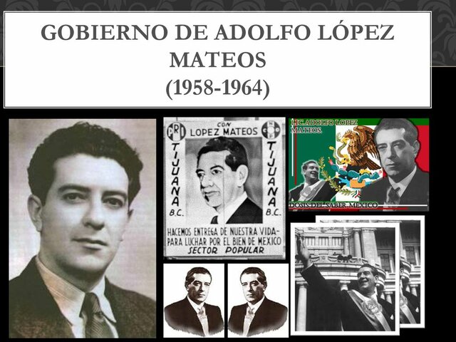 Adolfo López Mateo asume la presidencia de México.