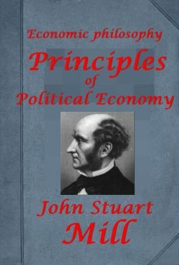 John Stuart Mill on Principles of Political Economy