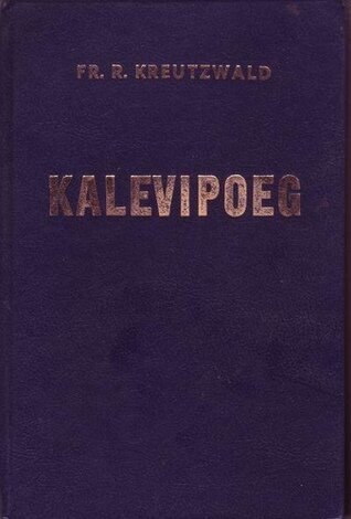 Ilmus Kreutzwaldi kirjutatud rahvuseepose ,,Kalevipoeg"