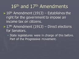16th and 17th Amendments
