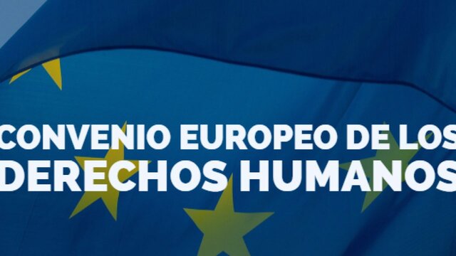 Convención Europea de los Derechos Humanos