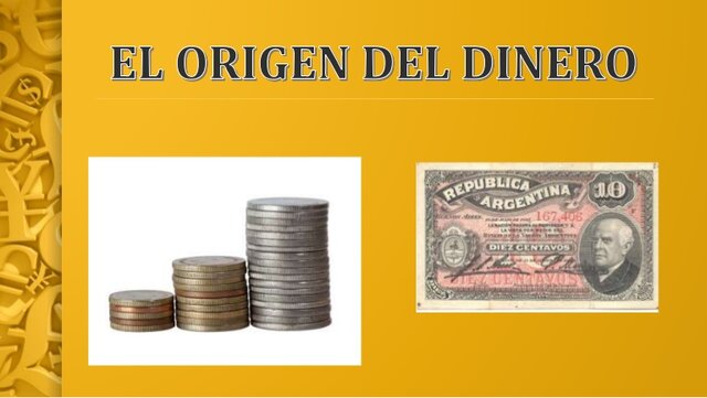 ORIGEN DEL DINERO