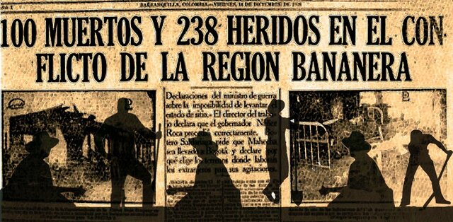 Masacre De Las Bananeras.